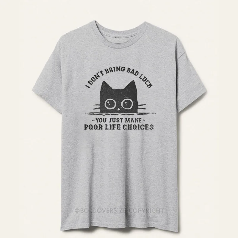 Vintage You Just Make Poor Life Choices Tee