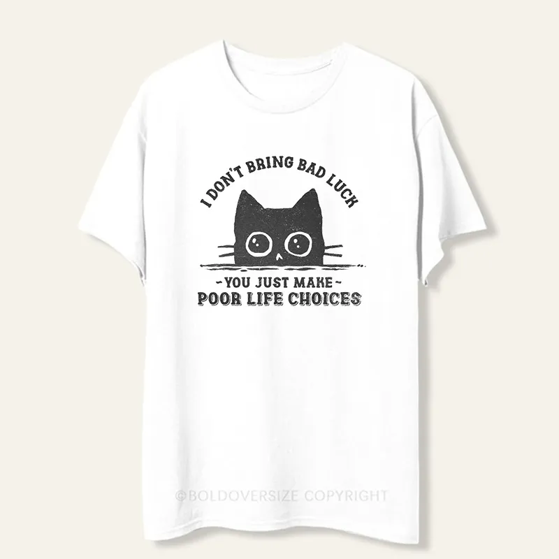 Vintage You Just Make Poor Life Choices Tee