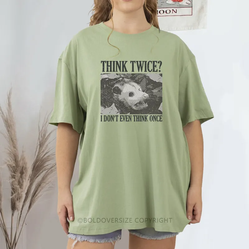 Vintage Think Twice?I Don'T Even Think Once Tee