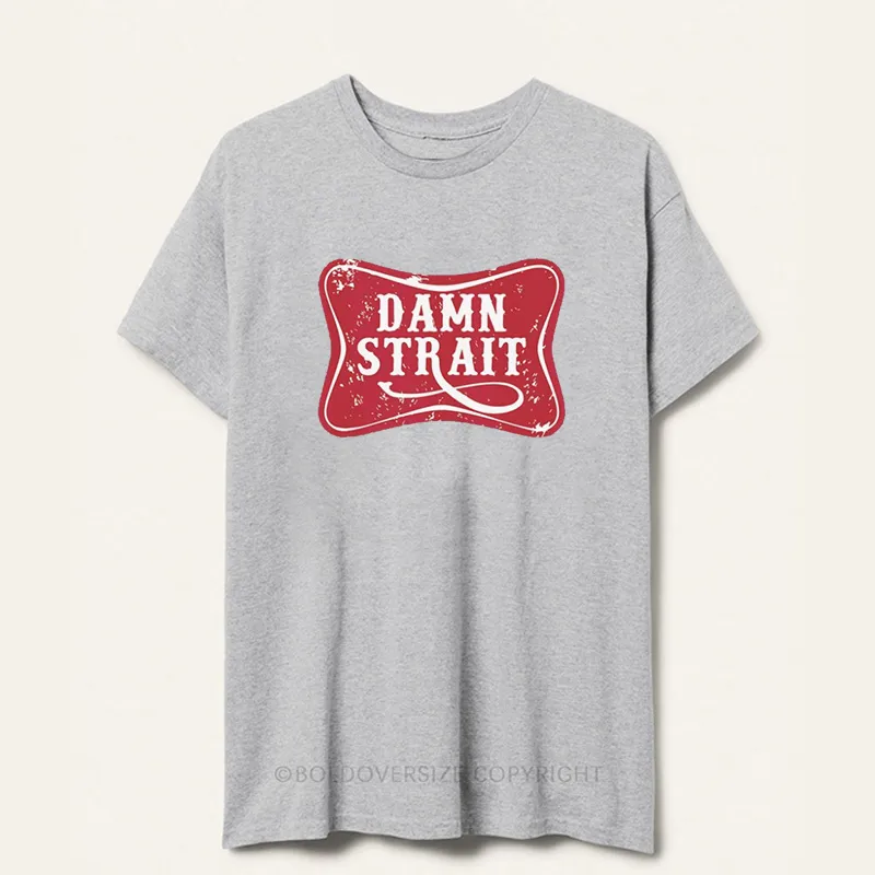 Vintage Damn Strait Tee