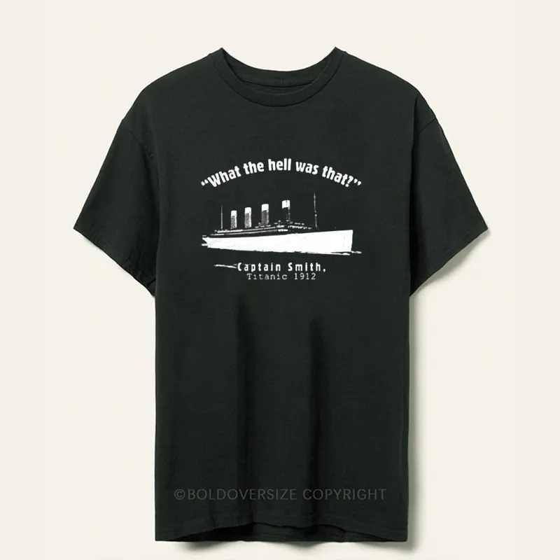 Vintage Titanic What The Hell Was That Tee