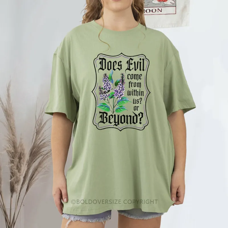 Vintage Does Evil Come From Within Us Or From Beyond Tee