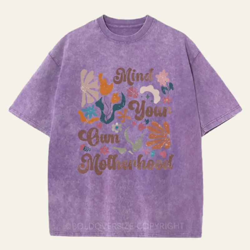 Vintage Mind Your Own Motherhood Washed T-Shirt