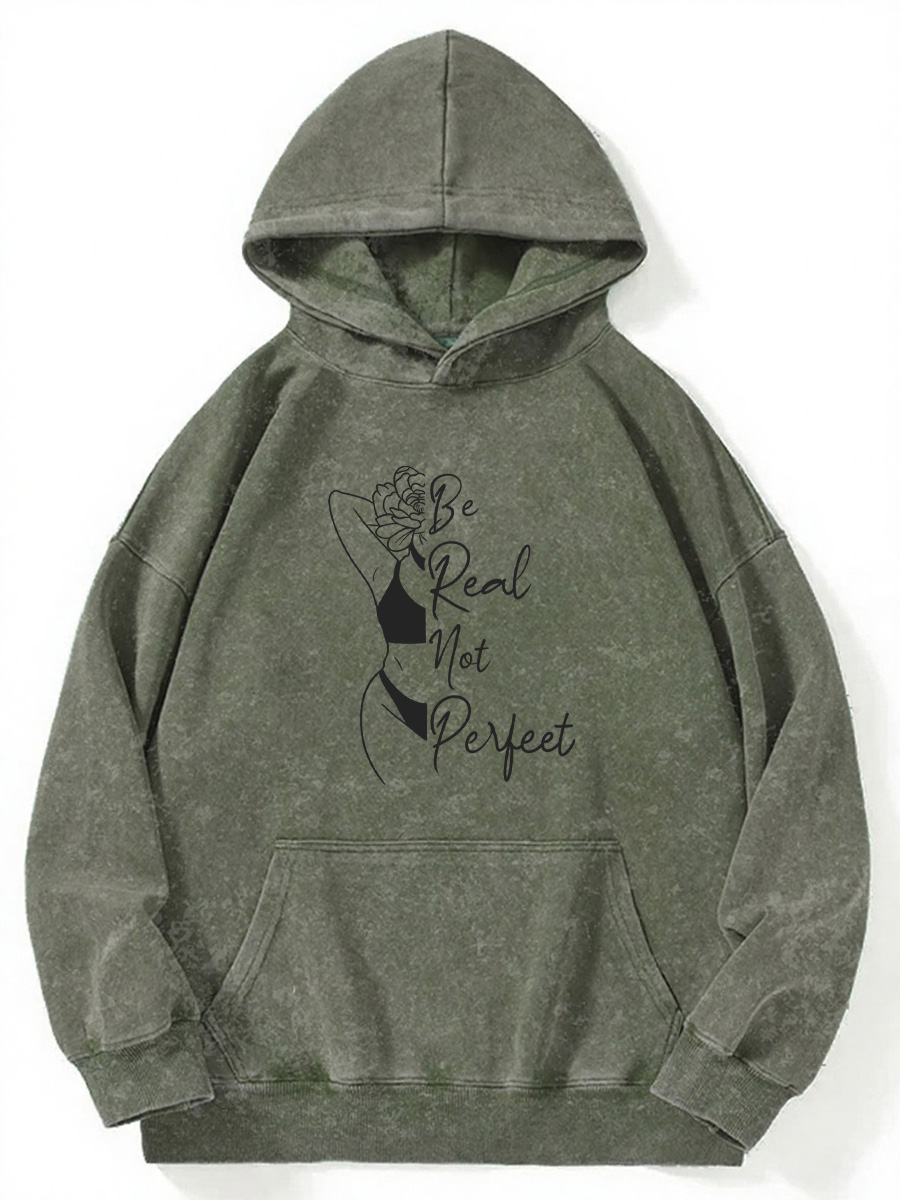 Vintage Be Real Not Perfect Washed Hoodie