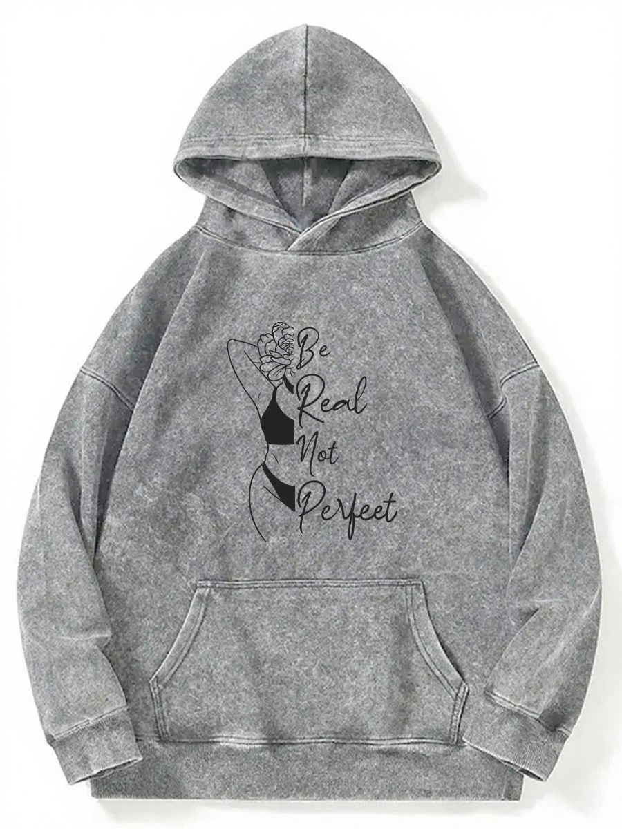 Vintage Be Real Not Perfect Washed Hoodie