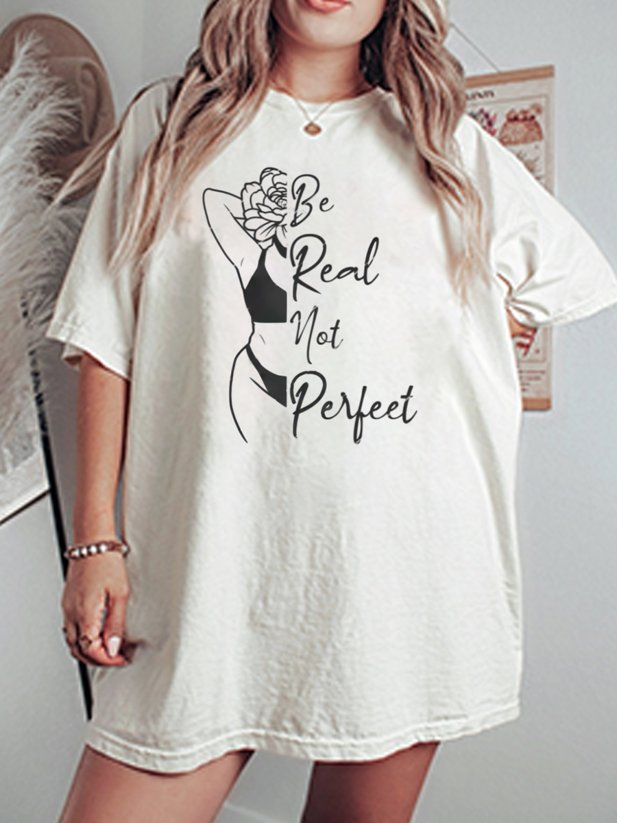 Vintage Be Real Not Perfect Oversize Graphic Tee