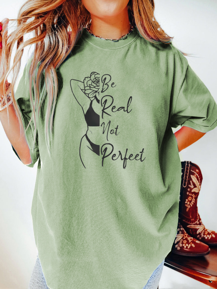 Vintage Be Real Not Perfect Oversize Graphic Tee