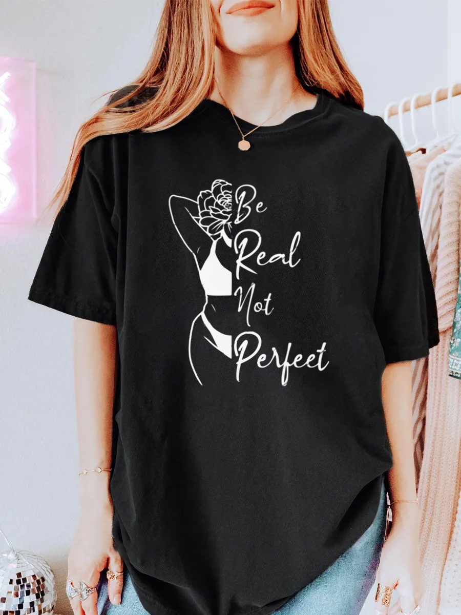 Vintage Be Real Not Perfect Oversize Graphic Tee