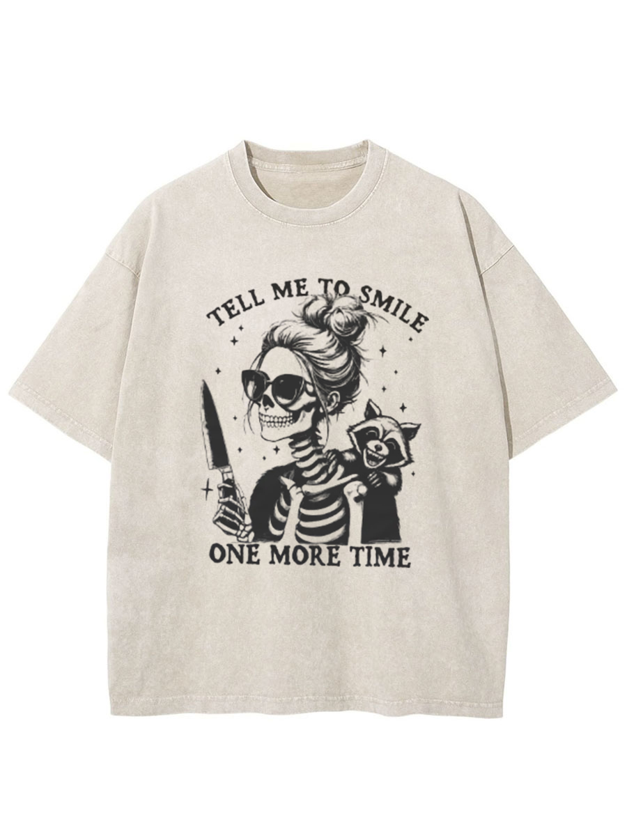 Vintage Tell Me To Smile One More Time Oversize Washed T-Shirt