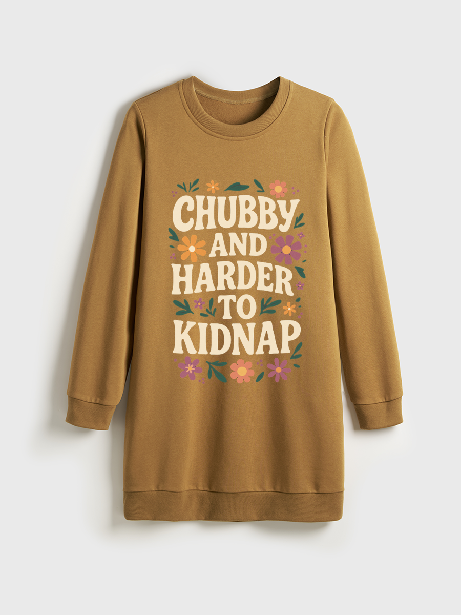 Chubby And Harder To Kidnap Crewneck Terry Sweatshirt Dress