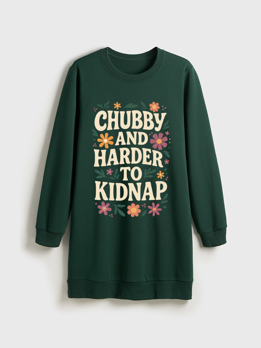 Chubby And Harder To Kidnap Crewneck Terry Sweatshirt Dress