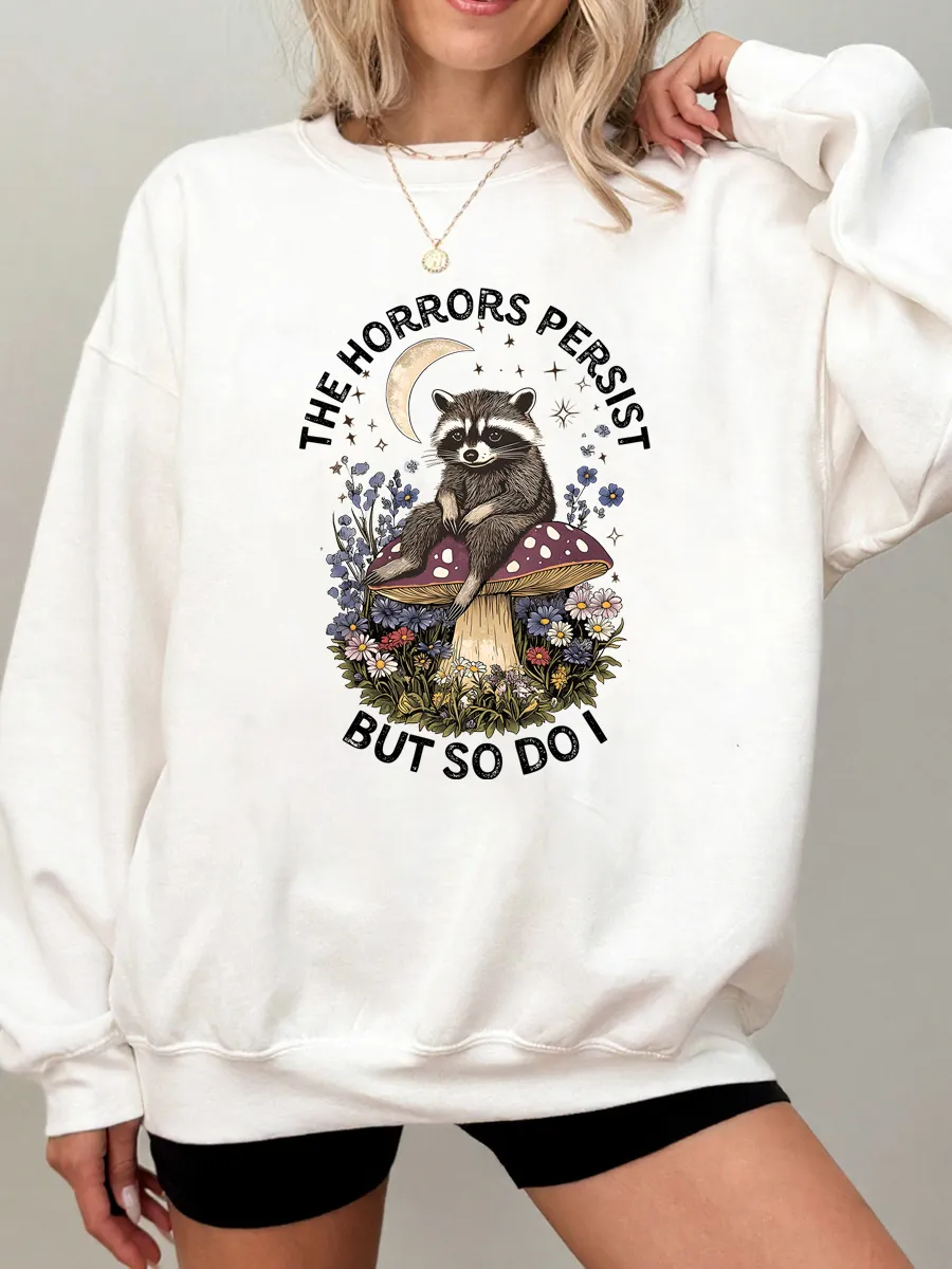 Vintage The Horrors Persist But So Do I Oversize Graphic Sweatshirt