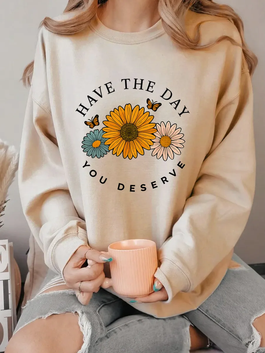 Vintage Have The Day You Deserve Oversize Graphic Sweatshirt