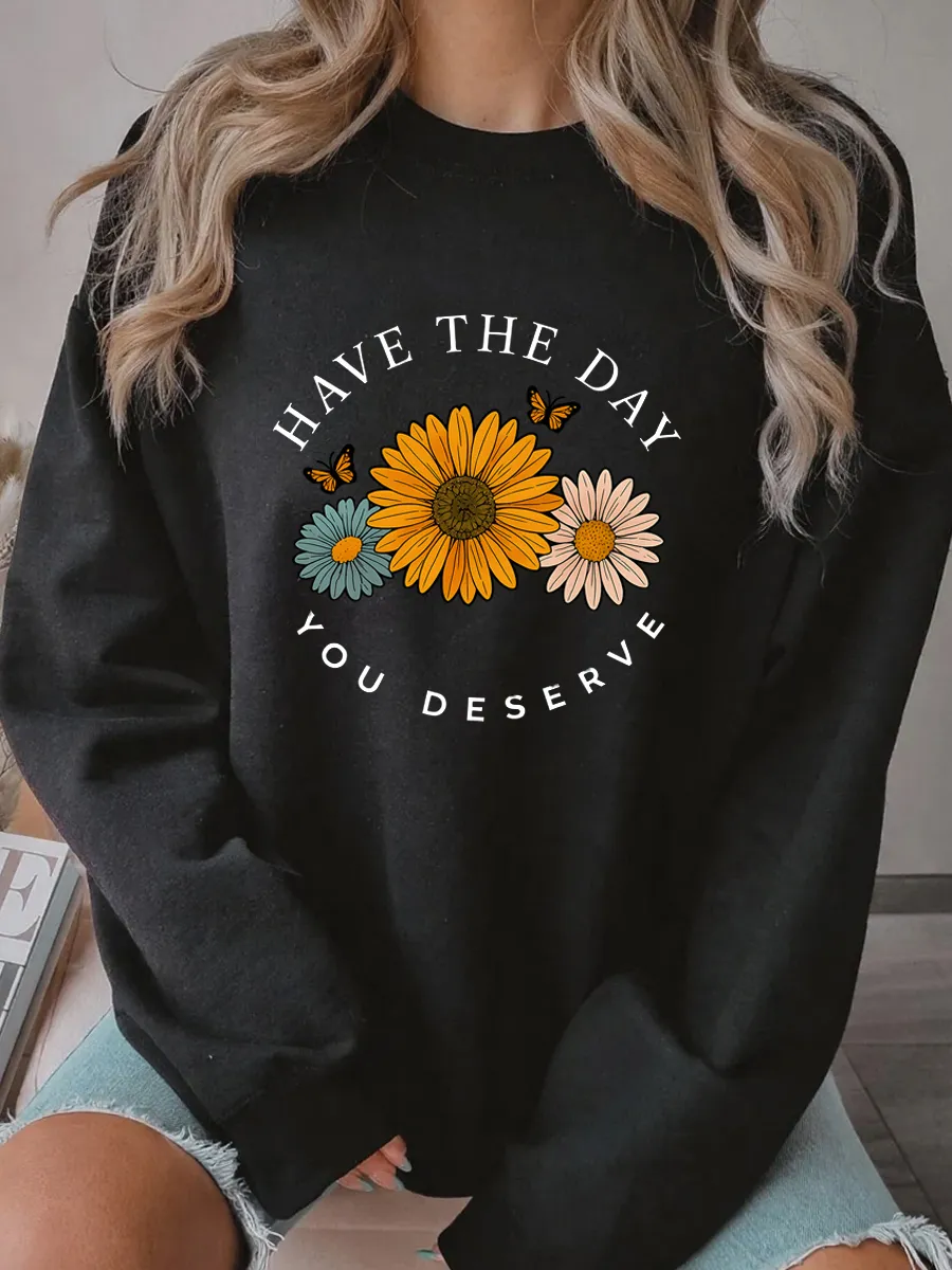Vintage Have The Day You Deserve Oversize Graphic Sweatshirt