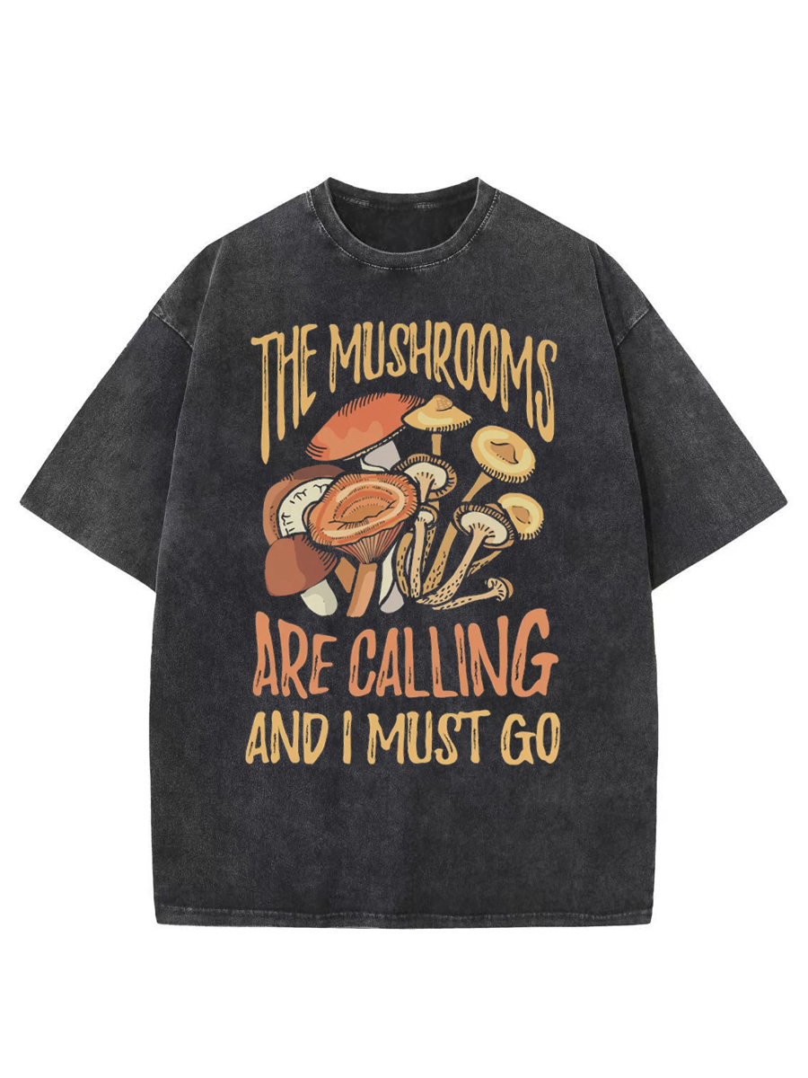 Vintage The Mushrooms Are Calling I Must Go Washed T-Shirt