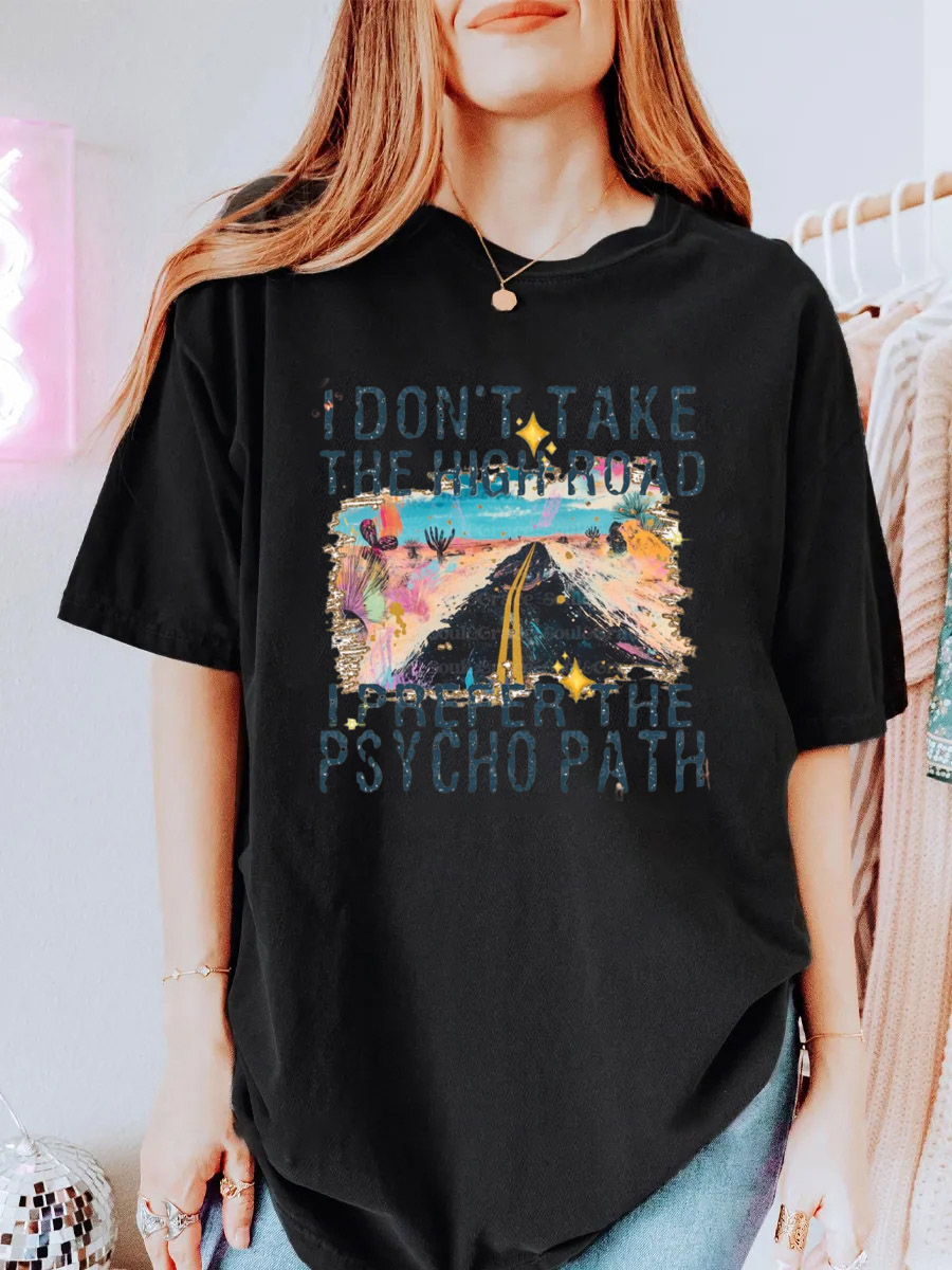 Vintage I Dont Take The High Road Oversize Graphic Tee