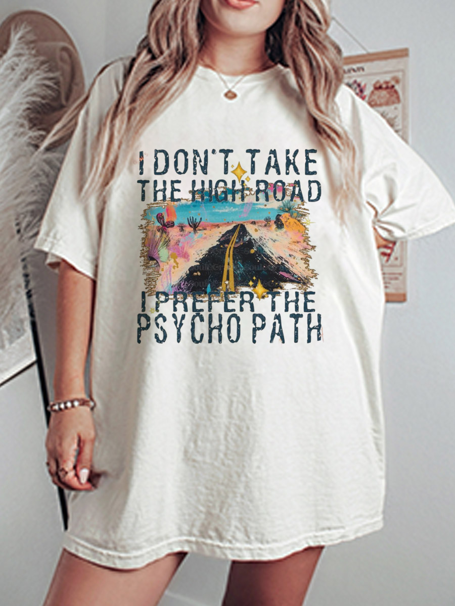 Vintage I Dont Take The High Road Oversize Graphic Tee