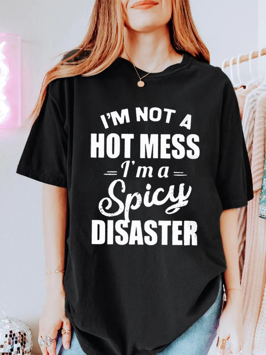 Vintage I'M Not A Hot Mess I'M A Spicy Oversize Graphic Tee