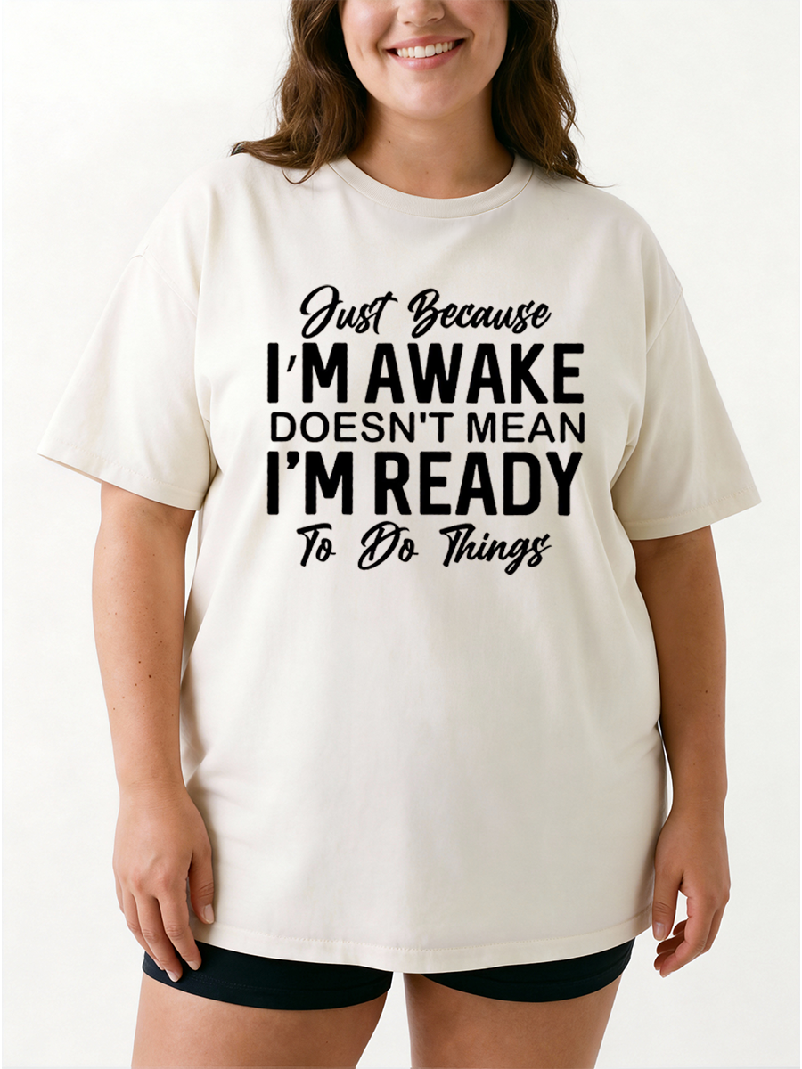 Vintage Just Because I'M Awake Oversize Graphic Tee