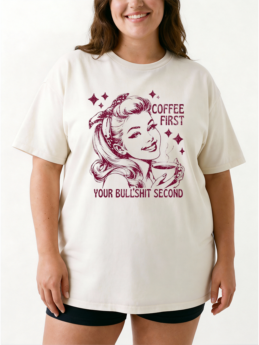 Vintage Coffee First Your Bullshit Second Oversize Graphic Tee