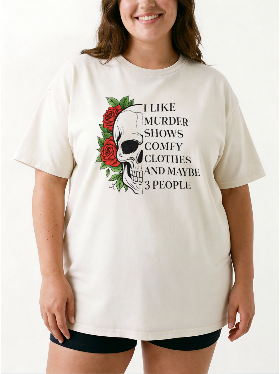 Vintage I Like Murder Shows Comfy Clothes And Maybe 3 People Oversize Graphic Tee