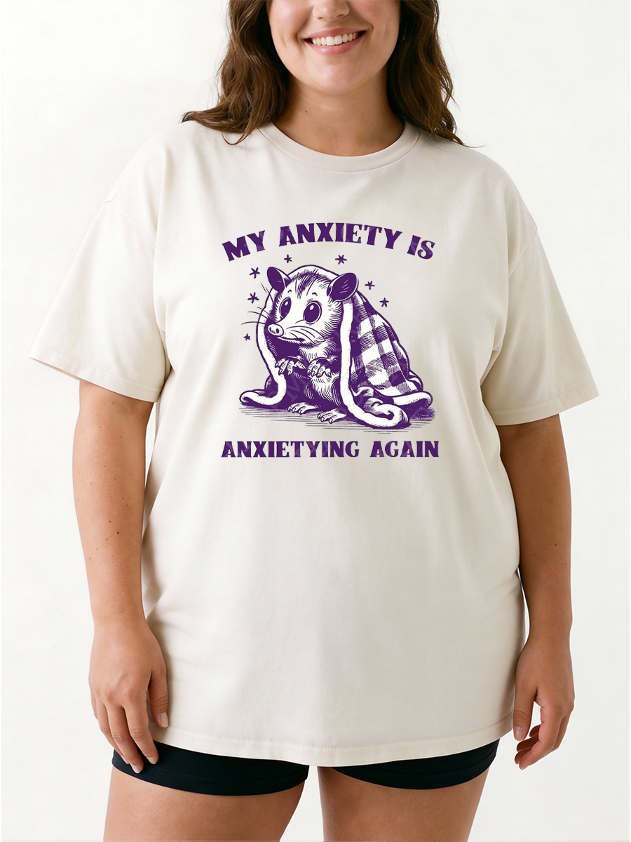 Vintage My Anxiety Is Anxietying Again Oversize Graphic Tee