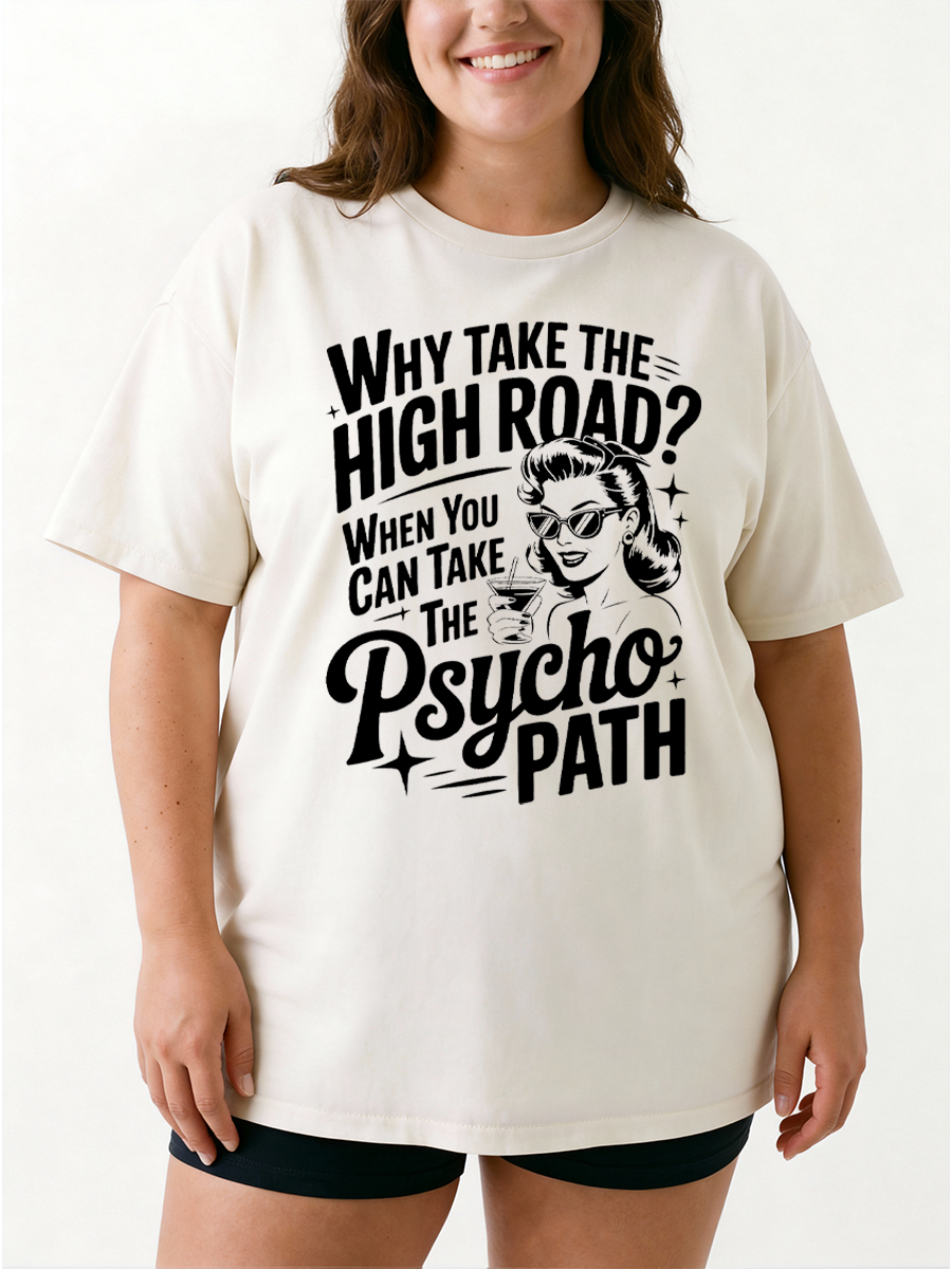 Vintage Psycho Path Retro Woman Funny Quote Oversize Graphic Tee