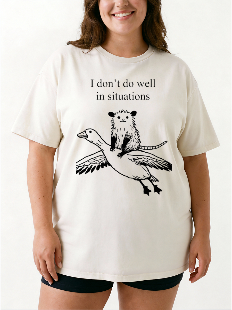 Vintage I Dont Do Well In Situations Oversize Graphic Tee