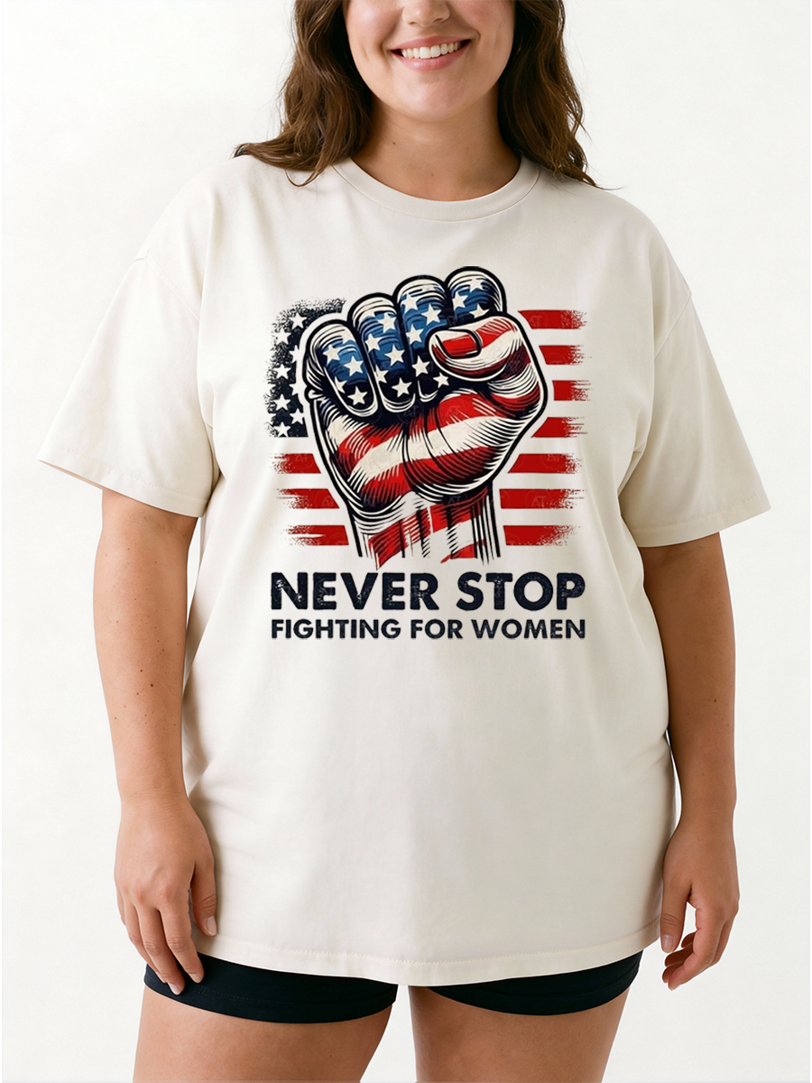 Vintage Never Stop Fight For Women Oversize Graphic Tee