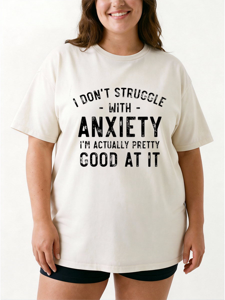 Vintage I Don'T Struggle With Anxiety Oversize Graphic Tee