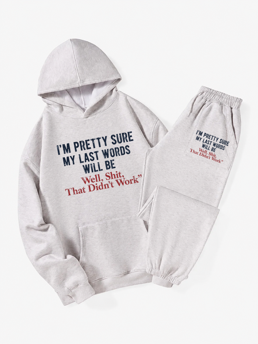 Vintage I'M Pretty Sure My Last Words Will Be Hoodie Suit