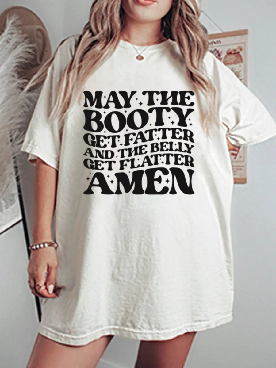 Vintage May The Booty Get Fatter And The Belly Oversize Graphic Tee