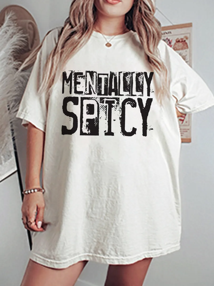Vintage Mentally Spicy Snarky Oversize Graphic Tee