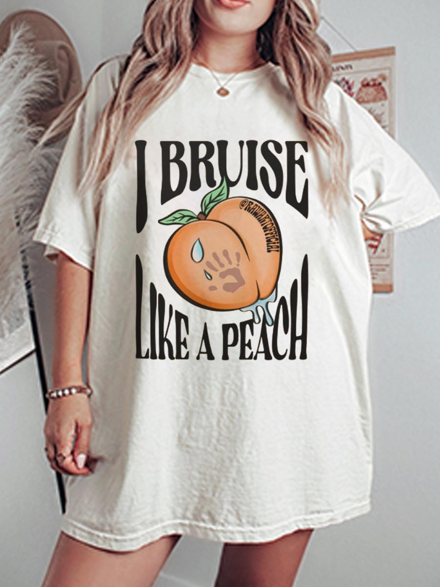 Vintage I Bruise Like A Peach Oversize Graphic Tee