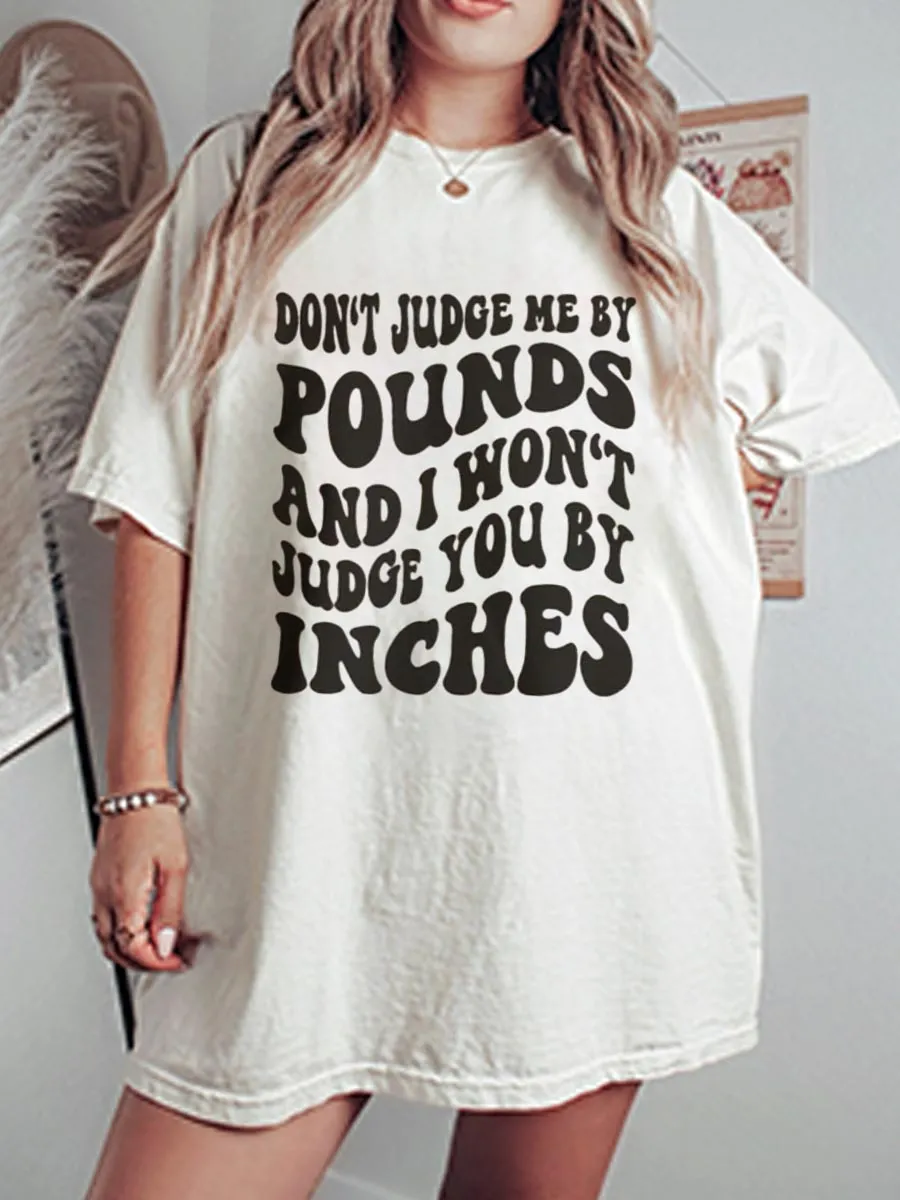Vintage Don't Judge Me By Pounds Oversize Graphic Tee