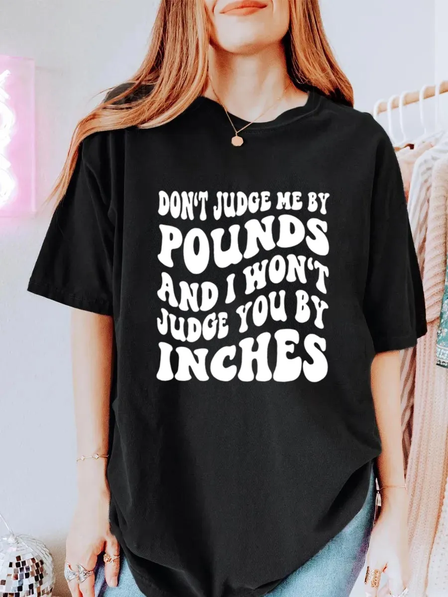 Vintage Don't Judge Me By Pounds Oversize Graphic Tee