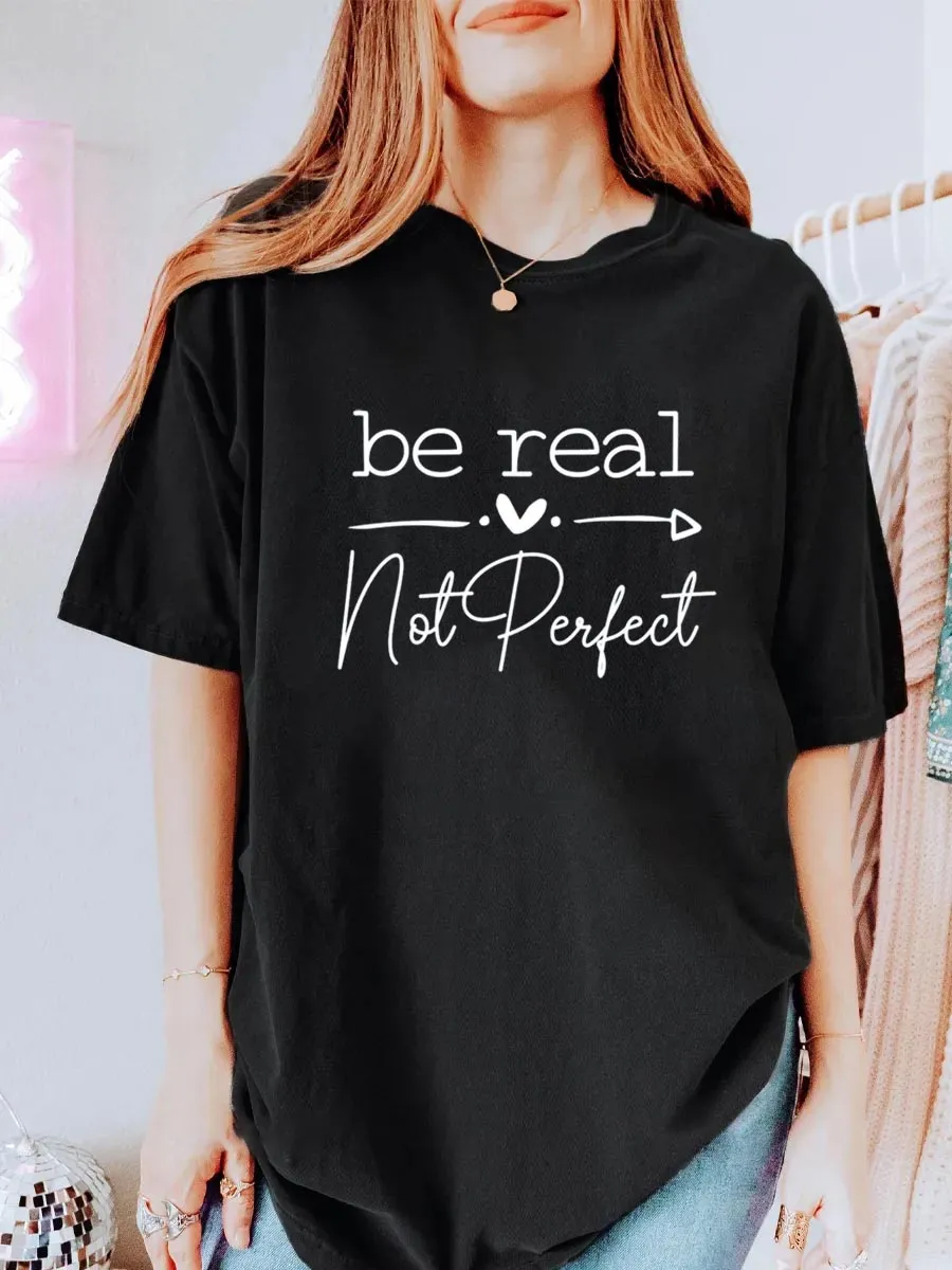 Vintage Be Real Not Perfect Oversize Graphic Tee