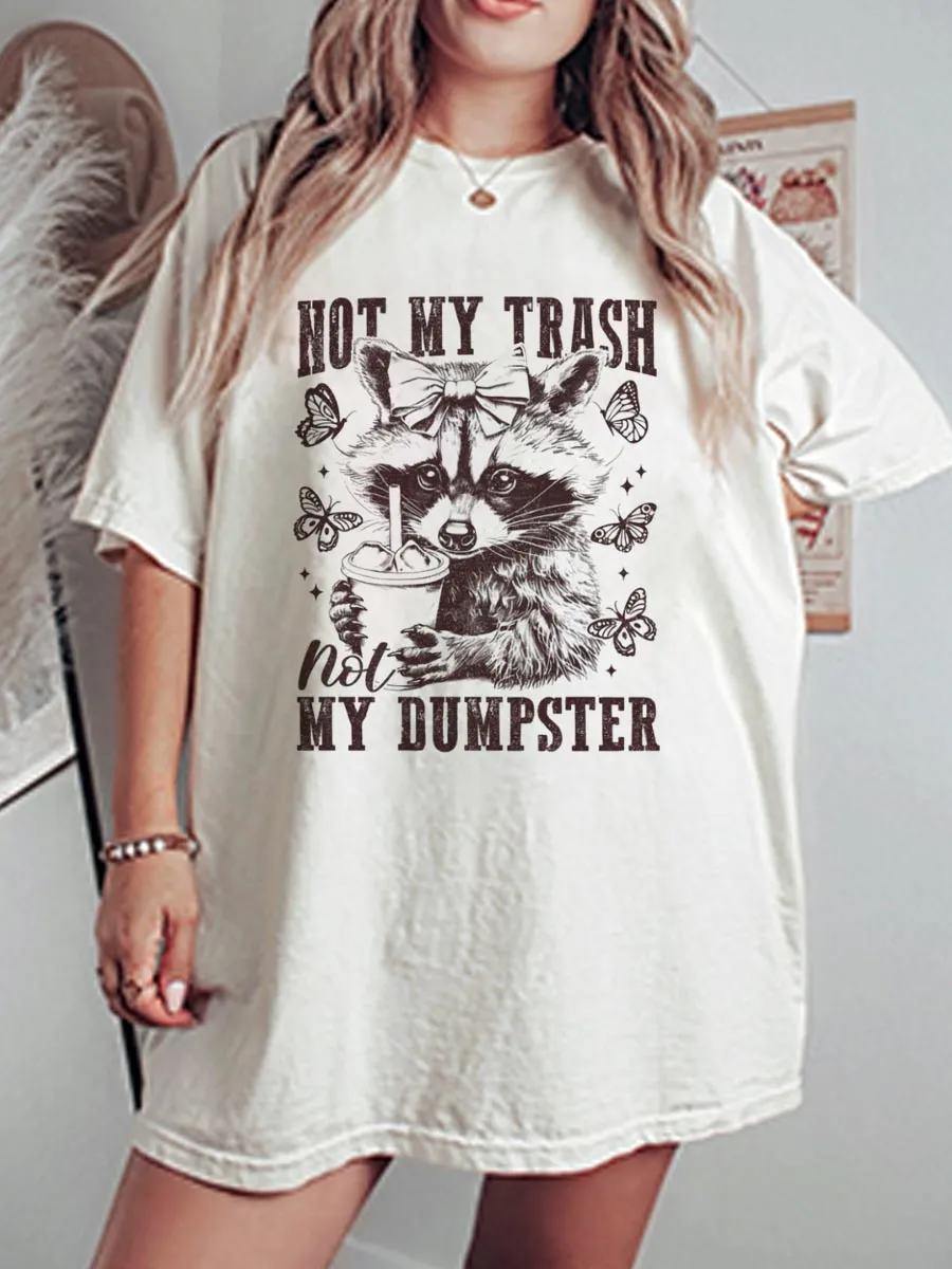 Vintage Not My Trash Not My Dumpster Oversize Graphic Tee