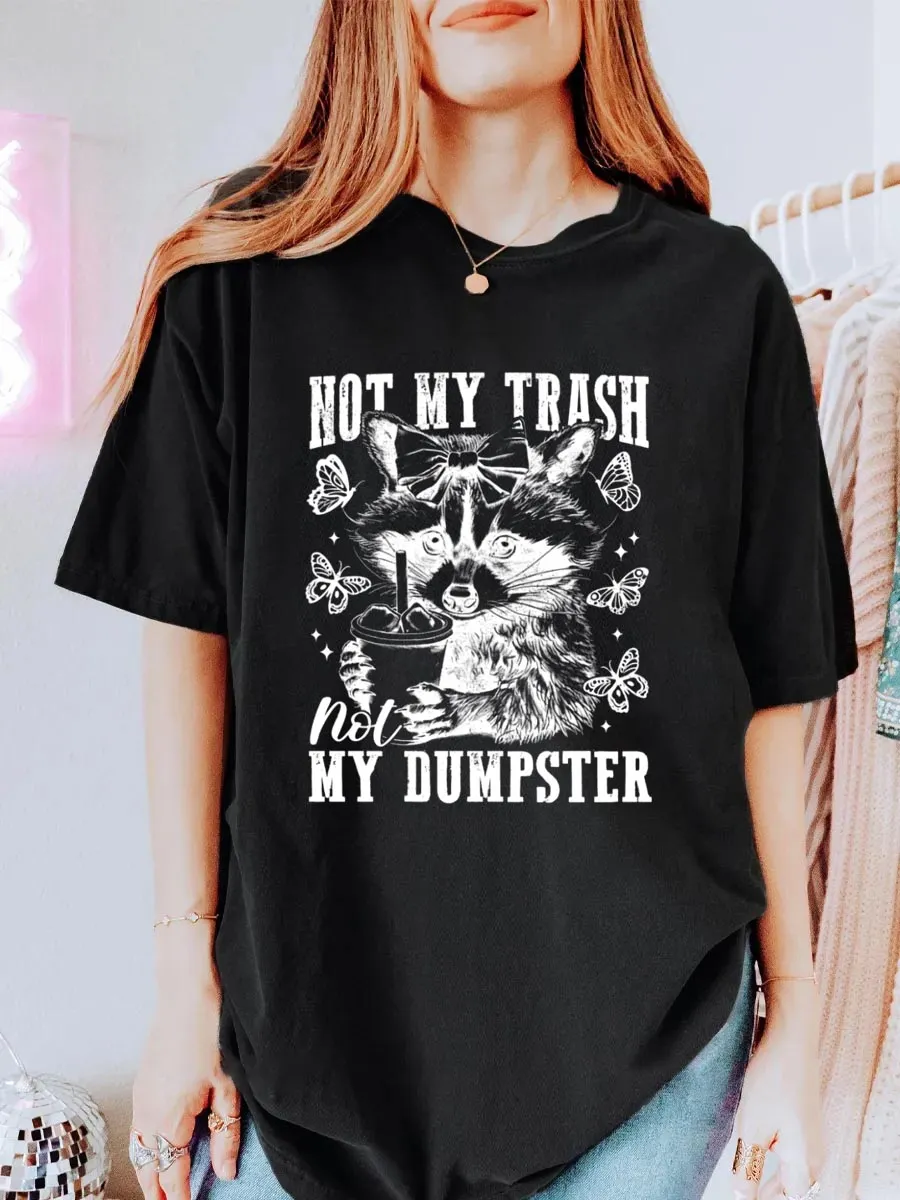Vintage Not My Trash Not My Dumpster Oversize Graphic Tee