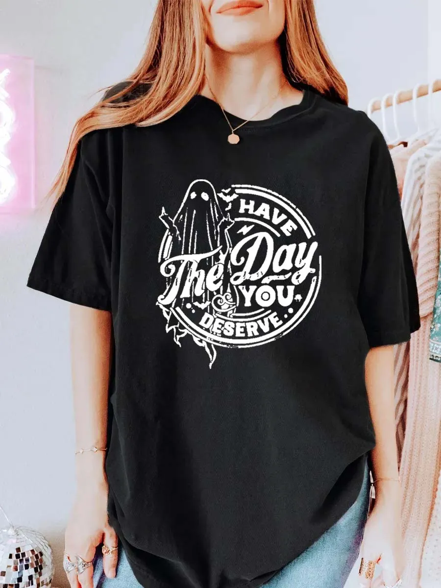Vintage Have The Day You Deserve Oversize Graphic Tee
