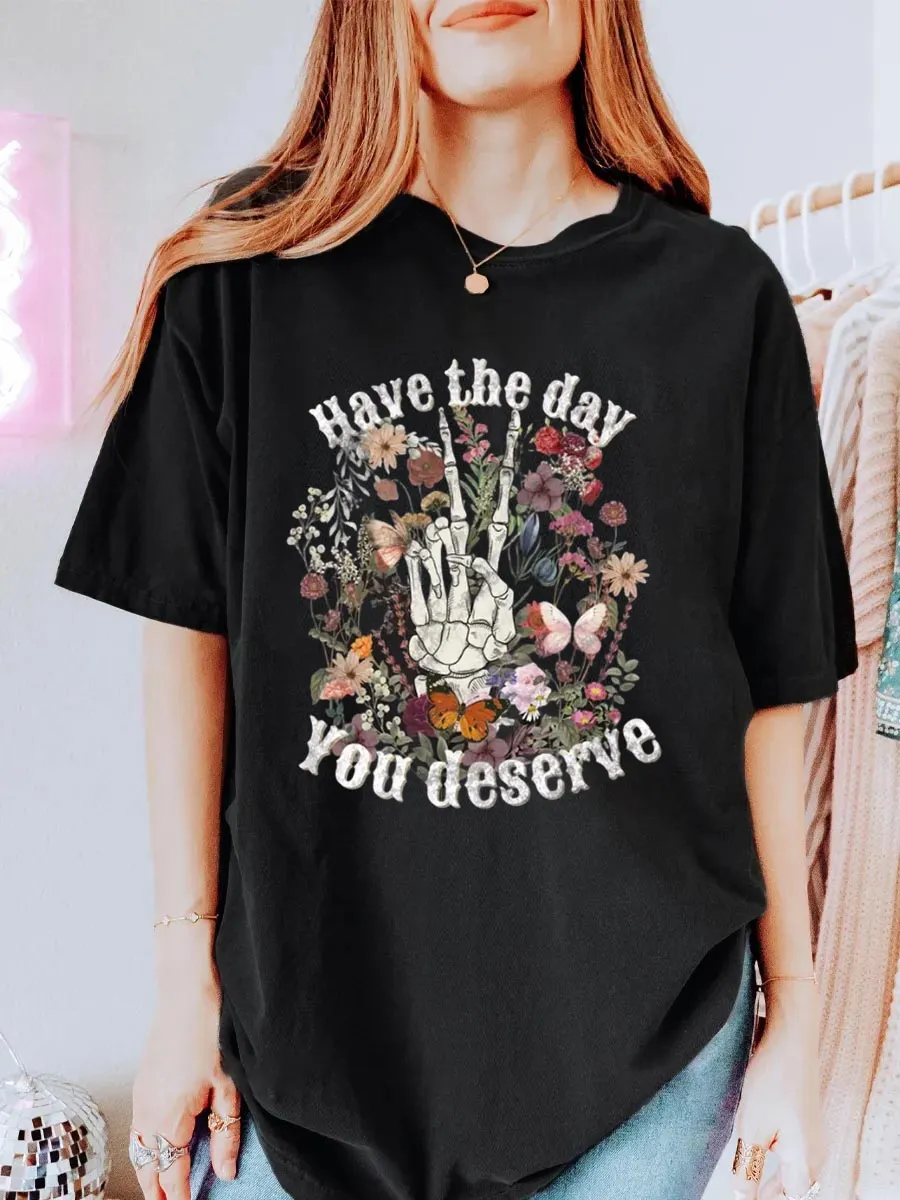 Vintage Have The Day You Deserve Oversize Graphic Tee