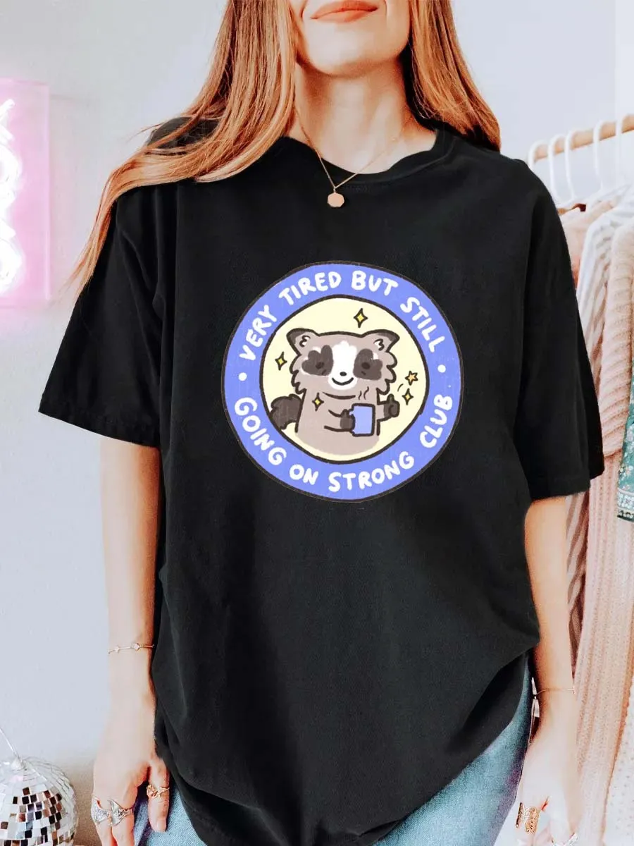 Vintage Very Tired But Still Going On Strong Club Oversize Graphic Tee