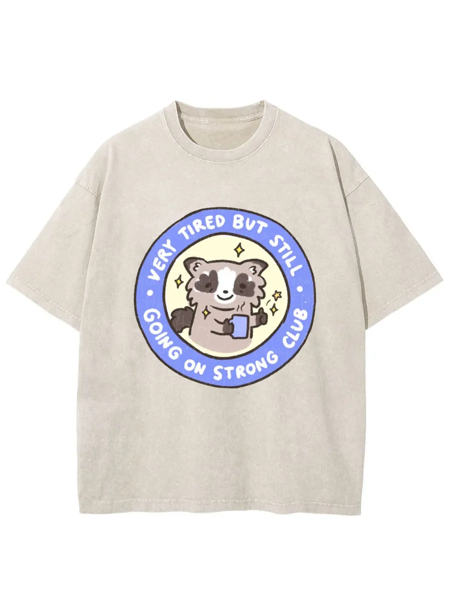 Vintage Very Tired But Still Going On Strong Club Oversize Washed T-Shirt