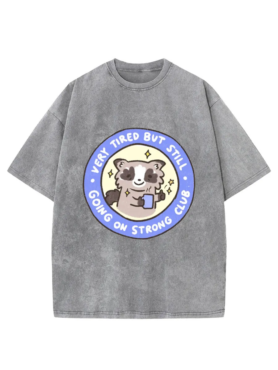 Vintage Very Tired But Still Going On Strong Club Oversize Washed T-Shirt