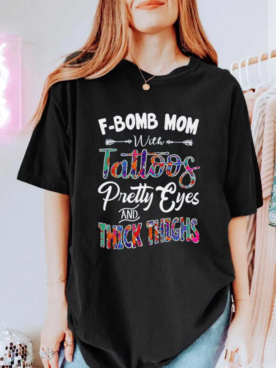 Vintage F-Bomb Mom With Tattoos Pretty Eyes & Thick Thighs Oversize Graphic Tee