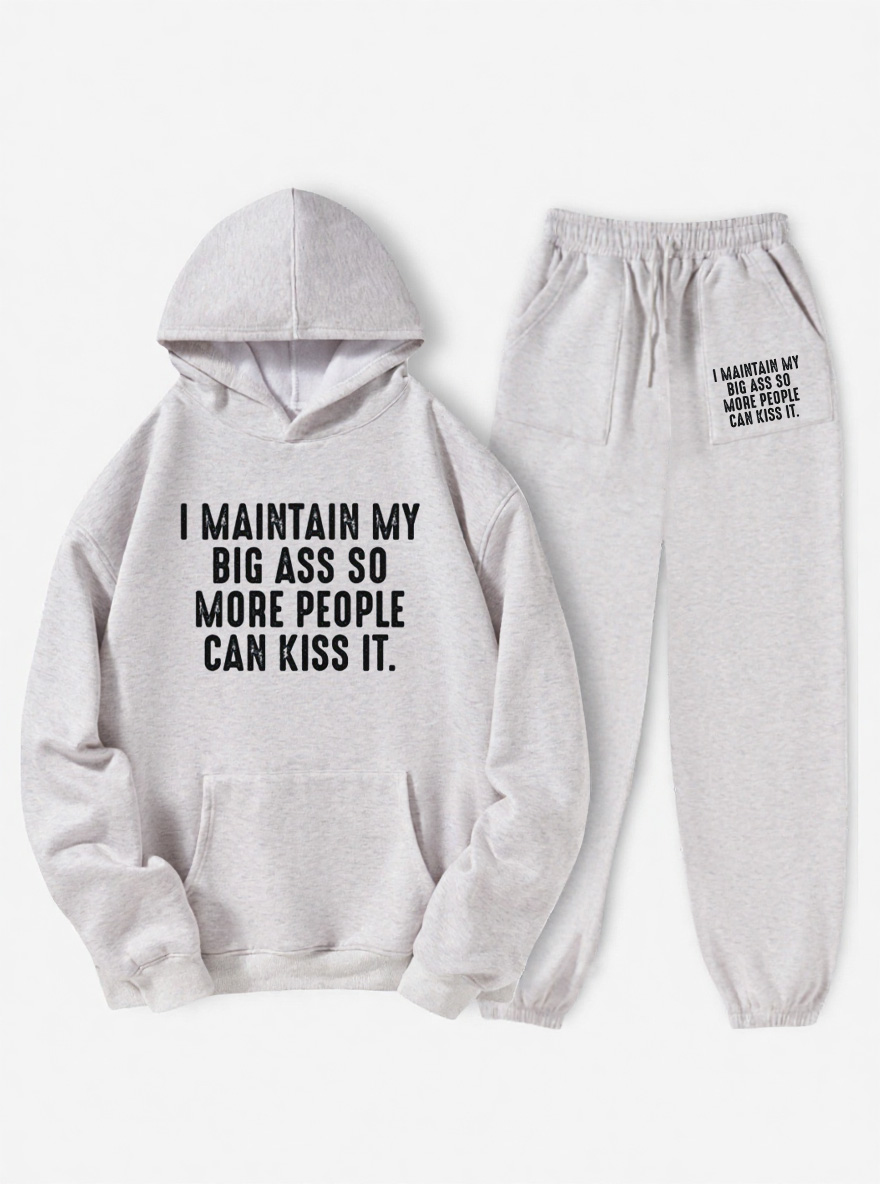 Vintage I Maintain My Big A$$ So More People Can Kiss It Fleece Hoodie Suit