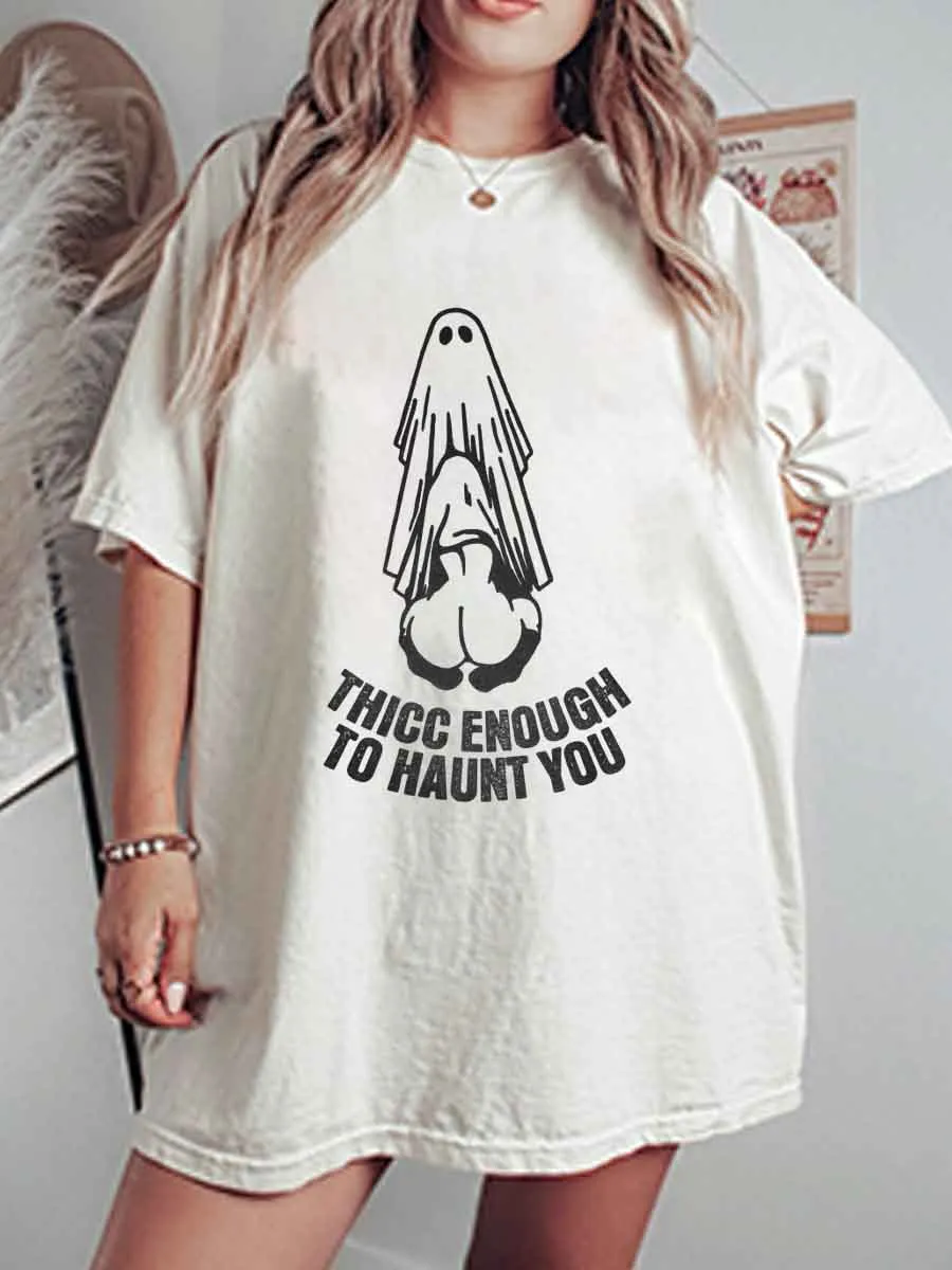 Vintage Thicc Enough To Haunt You Oversize Graphic Tee