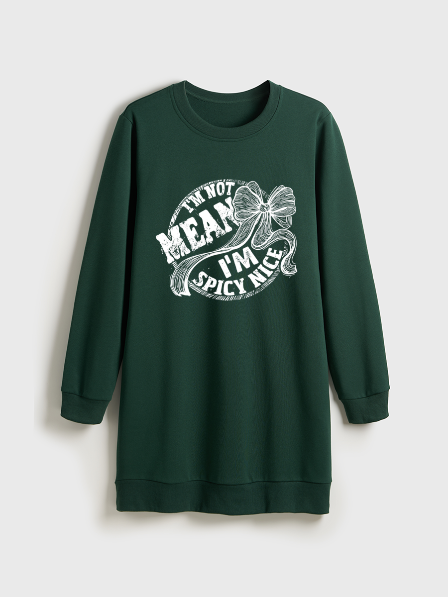 I’M Not Mean I’M Spicy Crewneck Terry Sweatshirt Dress