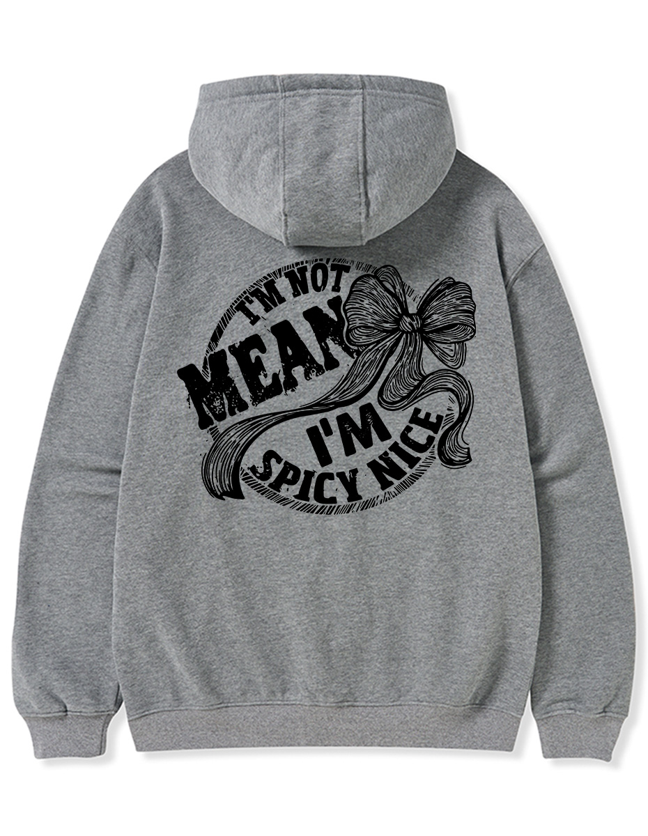 Vintage I’m Not Mean I’m Spicy Zip Hoodie