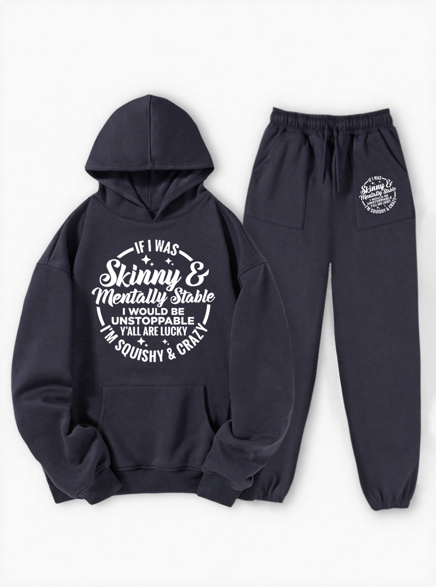 Vintage If I Was Skinny And Mentally Stable Fleece Hoodie Suit